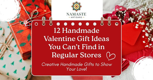 12 Handmade Valentine Gift Ideas You Can’t Find in Regular Stores